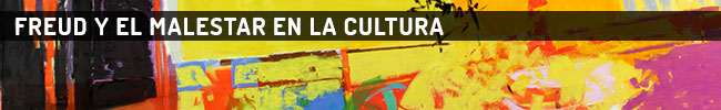 Freud y el malestar en la cultura